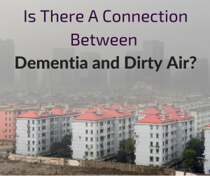 Is-There-A-Connection-Between-Dementia-and-Dirty-Air-